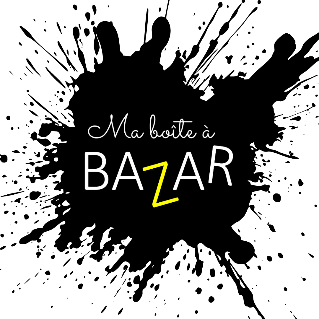Ma boîte à bazar
