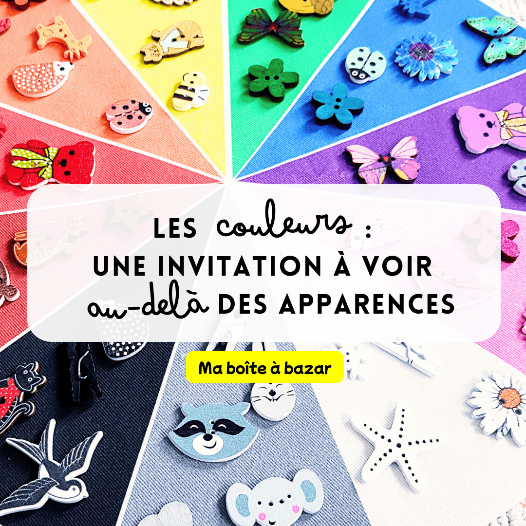 Les couleurs : une invitation à voir au-delà des apparences