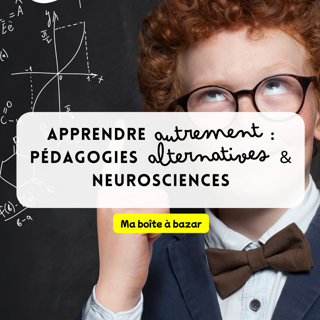 Apprendre autrement : pédagogies alternatives & neurosciences