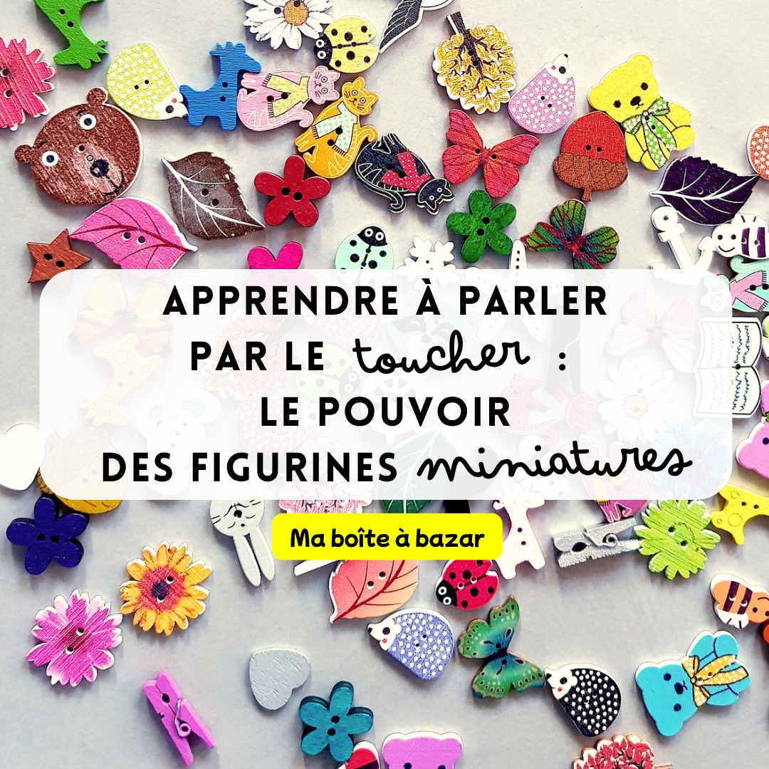 Comment aider son enfant à enrichir son vocabulaire grâce aux objets miniatures ?